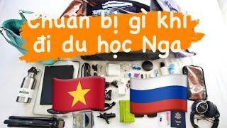 Chuẩn bị gì khi đi du học Nga. Phần 1