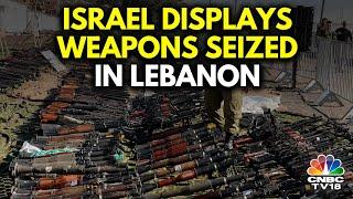 Israeli Army Displays Weapons It Confiscated In Southern Lebanon | Israel-Hezbollah | N18G