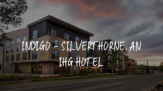 Indigo - Silverthorne, an IHG Hotel Review - Silverthorne , United States of America