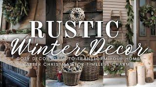 Winter in Rustic Style: Cozy Decor Ideas to Transform Your Home After Christmas for Timeless Charm 🪵