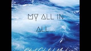 My All In All  by: Wilkins Gonzalez feat. Yaisha Diaz and Nathaniel Carter ii