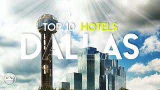 The Top 10 Best Hotels in Dallas, Texas (2023)