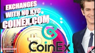 Coinex.Com Crypto Exchange With No KYC Verification Required For Withdrawl