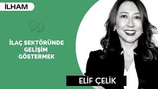 İLAÇ SEKTÖRÜNDE GELİŞİM GÖSTERMEK! / İlaçta Kariyer  - Elif Çelik | BinYaprak