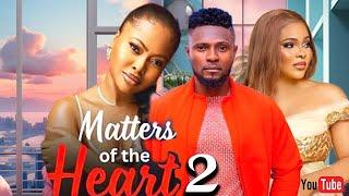 MATTERS OF THE HEART 2 - Watch Maurice Sam, Teniola Aladese, Moc Madu in this new Nollywood drama.