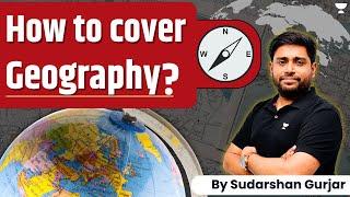 How to prepare Geography strategy for UPSC Exam? | Sudarshan Gurjar #ias