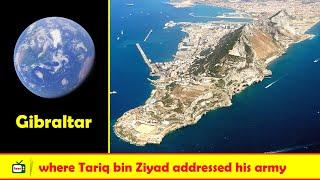 Gibraltar: The mountain where Tariq bin Ziyad addressed his army after burning the boats