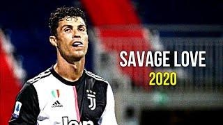 Cristiano Ronaldo 2020  Savage Love | Skills & Goals | HD