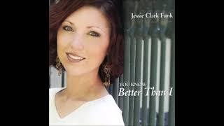 Jessie Clark Funk - You Know Better Than I (Full Album)