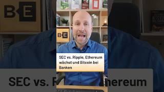 SEC vs. #Ripple, #Ethereum wächst und Banken werden #Bitcoin anbieten müssen! #krypto #sec #xrp #eth