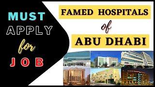 TOP HOSPITALS OF ABU DHABI || JOBS IN ABU DHABI || HAAD JOBS IN UAE || BEST HOSPITALS OF ABU DHABI