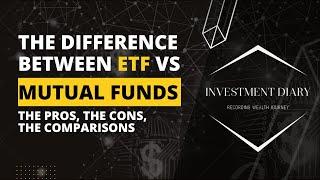 ETFs & Mutual Funds : The Pros, The Cons, The Differences !