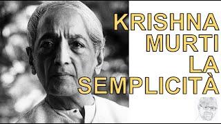 Jiddu Krishnamurti – Vivere con semplicità