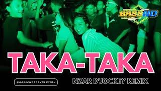 BASS SENTAK TAKA-TAKA BY NZAR D'JOCKEY REMIX 2024