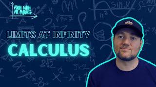 Calculus  Limits at Infinity | Math with Mr. Barnes