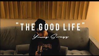 The Real Young Swagg - "The Good Life" (Official Music Video)