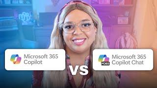 Microsoft 365 Copilot vs Microsoft 365 Copilot Chat in 60 seconds