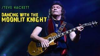 Steve Hackett - Dancing With The Moonlit Knight (Live at Hammersmith)