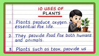 USES OF PLANTS | FIVE USES OF PLANTS | 10 USES OF PLANTS | WRITE SOME USES OF PLANTS