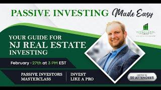 Passive Investor Master Class: Your Guide to NJ Real Estate Investing