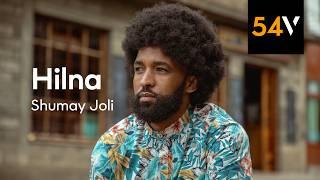 Shumay Joli - Hilna (official video) - 54vibez