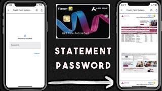 How To Open Flipkart Axis Bank Credit Card Statement | Credit Card Statement Password