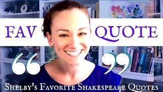 Favorite Shakespeare QUOTES!  Shelby's Favorite Lines from Shakespeare's Plays