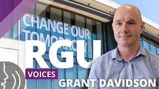 RGU Voices - Grant Davidson (Head of Research Strategy, Culture & Performance)