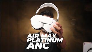 Air Max Platinium ANC Kulaklık - Detaylı İnceleme