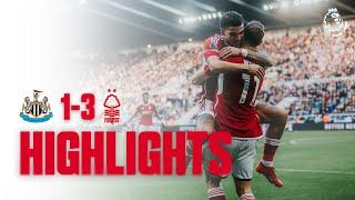 HIGHLIGHTS | CHRIS WOOD HAT-TRICK  | NEWCASTLE UNITED 1-3 NOTTINGHAM FOREST | PREMIER LEAGUE