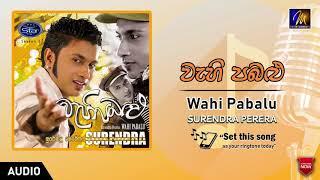 Wahi Pabalu (වැහි පබලු) | Surendra Perera | Upul Shantha Sannasgala | Kasun Kalhara | Sinhala Song