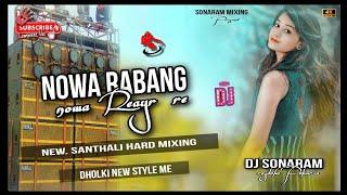 Nowa Rabang Nowa Reayar ReNew Santhali Dj Song▶️Dj Sonaram Rajdaha Pakuria