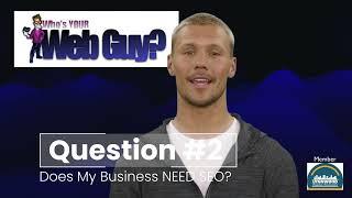 Does my business need SEO - from Who Is Your Webguy