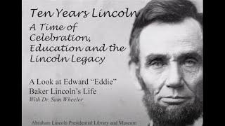 A Look at the Life of Edward "Eddie" Baker Lincoln with Dr. Sam Wheeler