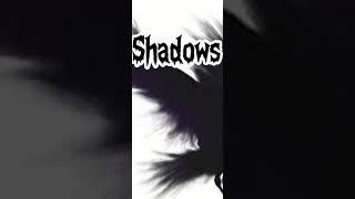 Shadows