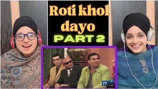 Roti khol Dayo - Sohail Ahmed Zafri Khan Iftikhar Thakur Akram Udaas Best Performance Ever/ Reaction