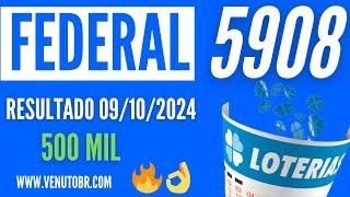  Resultado Loteria Federal 5908