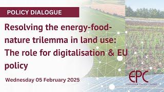 Resolving the energy-food-nature trilemma in land use: The role for digitalisation & EU policy