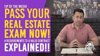 Tip of the Week!  Pass your REAL ESTATE EXAM NOW!  4 requirements to a valid contract EXPLAINED!!