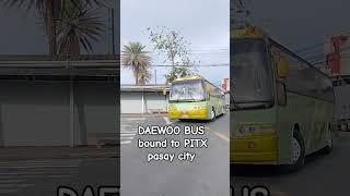 #daewoo #daewoobus #travelling #pitx #shorts #shortvideo #indangcavite