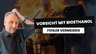  Vorsicht bei Bioethanol! Gefährliche Fehler vermeiden – Unser Einsatzbericht 