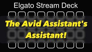 The Stream Deck - The Avid Assistant's Assistant!