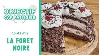 OBJECTIF CAP PÂTISSIER N°16 : LA FORÊT NOIRE