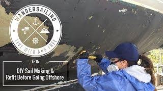 DIY Sail Making, Dropping the Keel and Refit Before Going Offshore  | EP 07