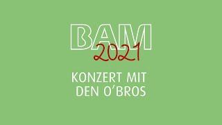 BAM 2021 | Konzert mit den O’Bros