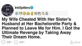 [Full Story] My Wife Cheated With Her Sister's Husband at Her Bachelorette Party & Planned to...