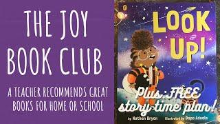 Joy Book Club: Look Up by Nathan Bryon | Free Story Time Plan | Teacher Reading Tips