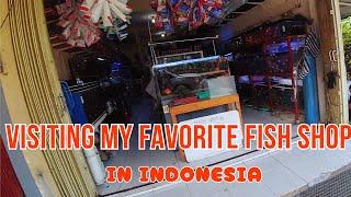 Visiting My Favorite Fish Shop in Indonesia