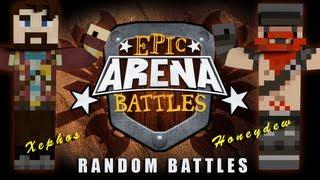 Random Epic Arena Battles - Xephos vs Honeydew