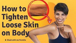 How to TIGHTEN LOOSE SKIN on Body Over 40